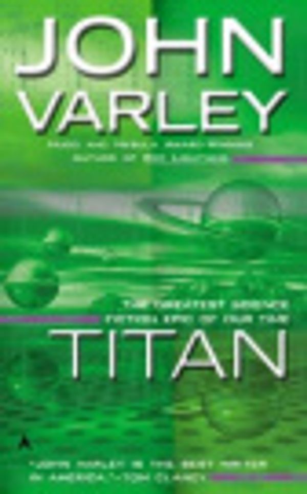 Cover Art for 9781101623275, Titan by John Varley