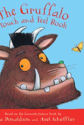 Cover Art for 9781529031379, The Gruffalo Touch and Feel Book (My First Gruffalo) by Axel Scheffler