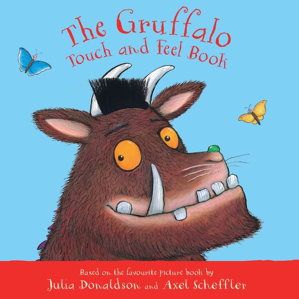 Cover Art for 9781529031379, The Gruffalo Touch and Feel Book (My First Gruffalo) by Axel Scheffler