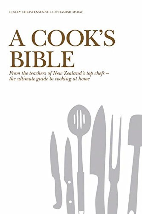 Cover Art for 9780670071500, A Cook's Bible by Christensen-yule, Lesley, Hamish McRae