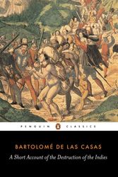 Cover Art for 9780140445626, A Short Account of the Destruction of the Indies by Bartolome Las Casas