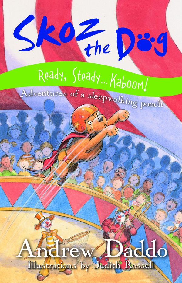 Cover Art for 9780733327810, Skoz the Dog - Ready Steady... Kaboom! by Andrew Daddo
