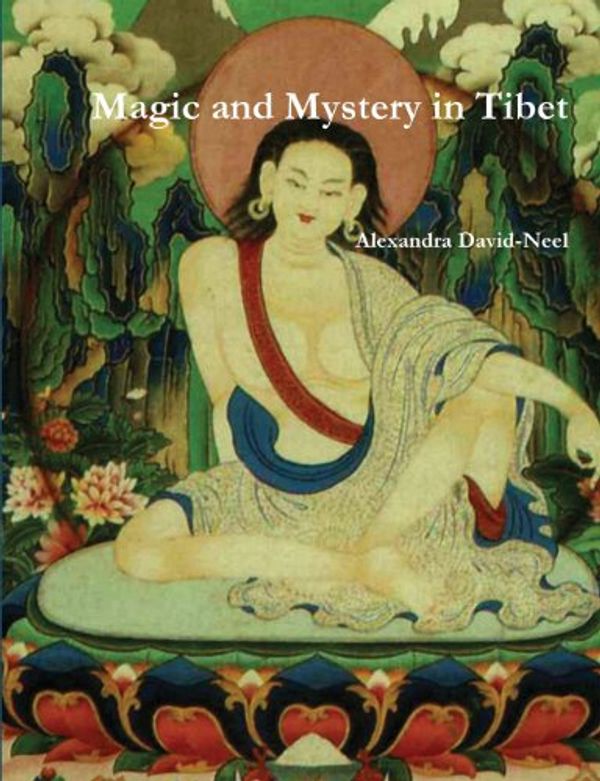 Cover Art for 9788087830154, Magic and Mystery in Tibet by Alexandra David-Neel