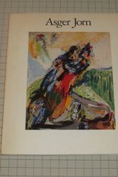 Cover Art for 9780892070343, Asger Jorn: The Solomon R. Guggenheim Museum, New York by Asger Jorn