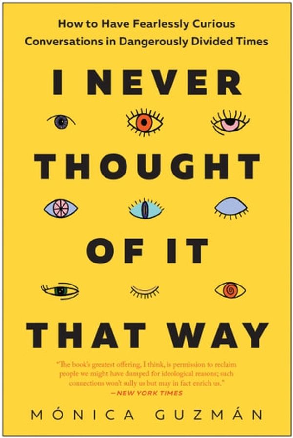 Cover Art for 9781637740330, I Never Thought of It That Way by Mónica Guzmán