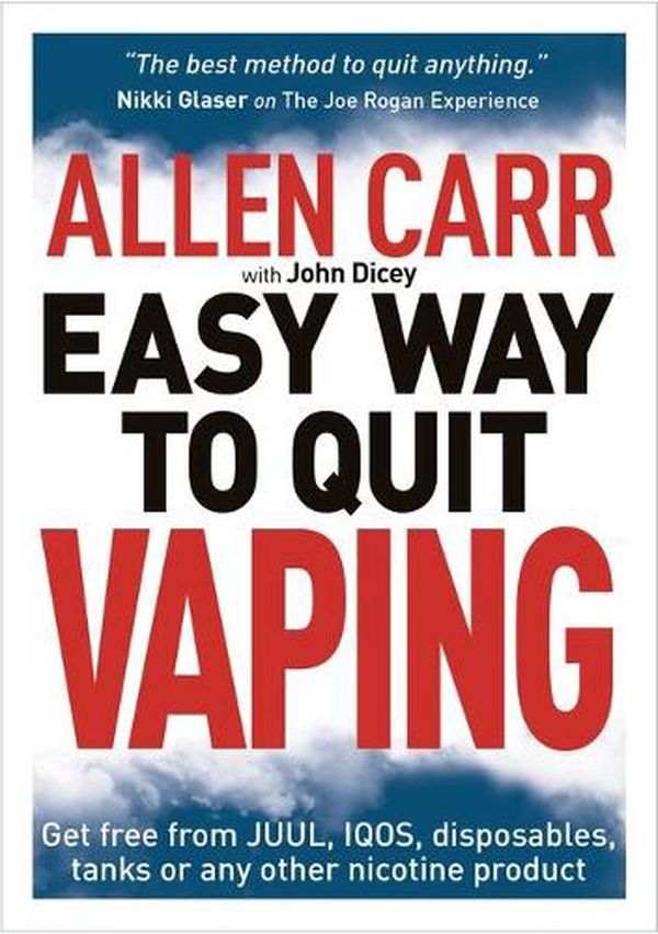 Cover Art for 9781398802476, Allen Carr's Easy Way to Quit Vaping by Allen Carr, John Dicey