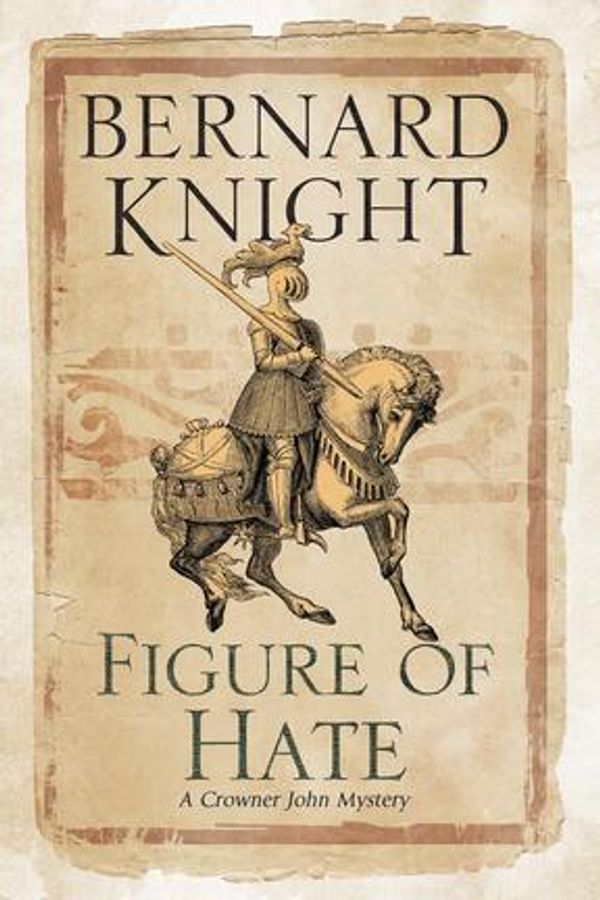 Cover Art for 9781448301416, Figure of Hate by Bernard Knight