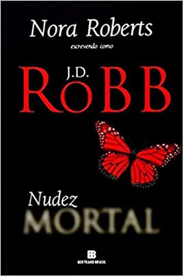 Cover Art for 9788528610642, Nudez Mortal - Série Mortal. Volume 1 by J. D. Robb