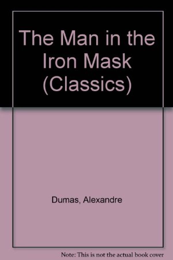 Cover Art for 9780603550690, The Man in the Iron Mask by Alexandre Dumas