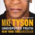 Cover Art for 9780142181218, Undisputed Truth by Mike Tyson