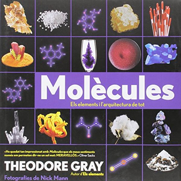 Cover Art for 9788437097275, Molècules: Els elements i l'arquitectura de tot by Theodore Gray