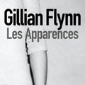 Cover Art for 9782355841521, Les apparences by Gillian Flynn