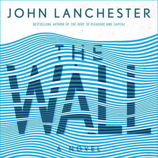 Cover Art for 9781684419401, The Wall by John Lanchester