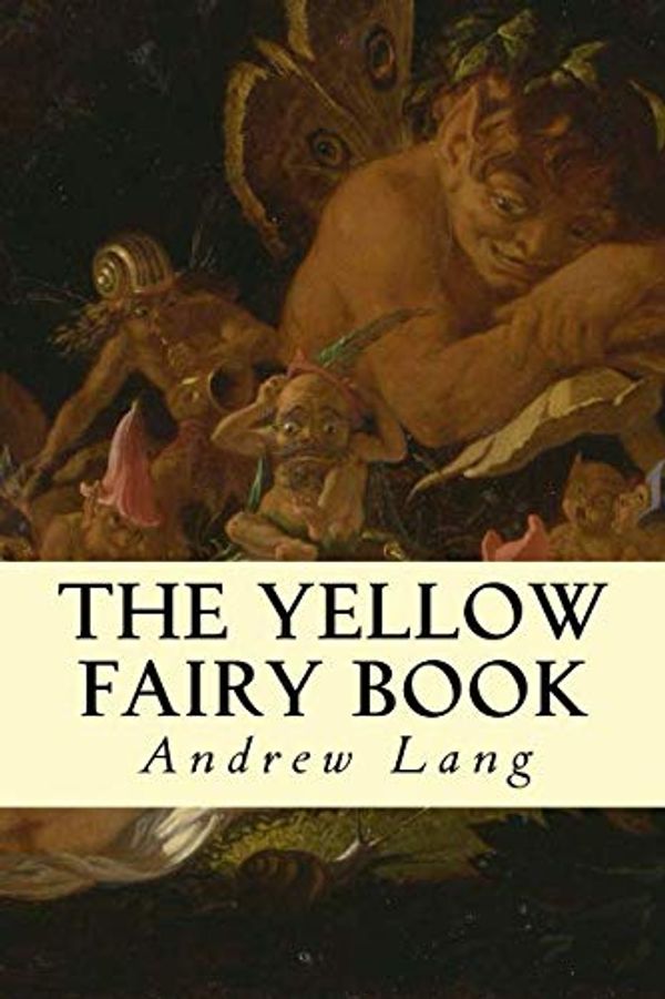 Cover Art for 9781502985316, The Yellow Fairy Book by Andrew Lang