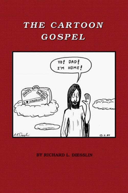 Cover Art for 9780940169098, The Cartoon Gospel by Richard L. Diesslin