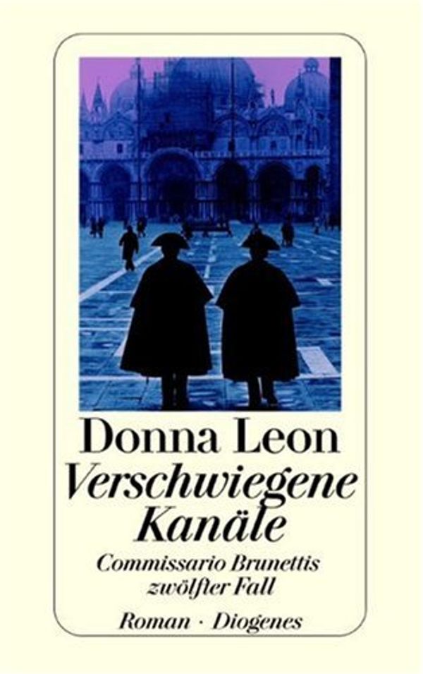 Cover Art for 9783257235234, Verschwiegene Kanaele by Donna Leon