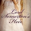 Cover Art for 9780857991560, Lord Somerton's Heir by Alison Stuart