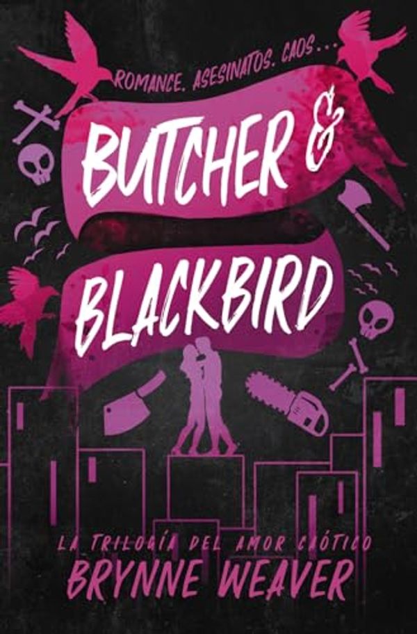 Cover Art for 9788419822048, Butcher & Blackbird: La trilogía del amor caótico by Brynne Weaver