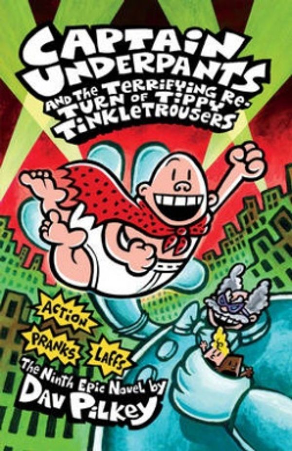 Cover Art for 9781407132747, Captain Underpants and the Terrifying Return of Tippy Tinkletrousers by Dav Pilkey