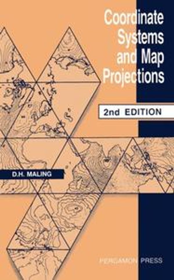 Cover Art for 9781483287072, Coordinate Systems and Map Projections, Second Edition by Derek Hylton Maling, D H Maling