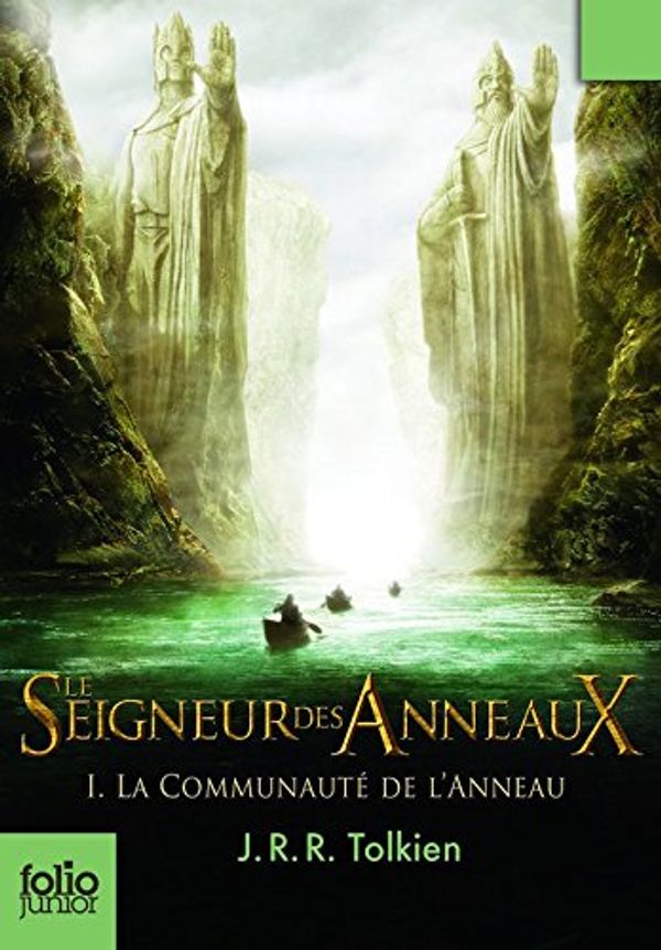 Cover Art for 9780828810548, Le Seigneur des Anneaux, Volume 1, La Communeaute de l'Anneau: French Edition of Volume 1 of Lord of the Rings: The Fellowship of the Rings by J.r.r. Tolkien