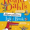 Cover Art for 9780141340555, Roald Dahl's Marvellous Joke Book by Roald Dahl