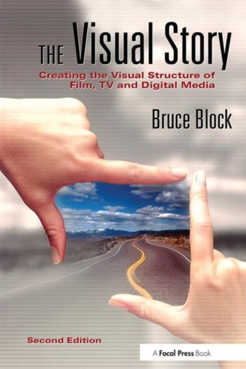Cover Art for 9780240807799, The Visual Story by Bruce Block
