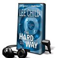 Cover Art for 9781607758822, The Hard Way [With Earbuds] (Playaway Adult Fiction) by Lee Child