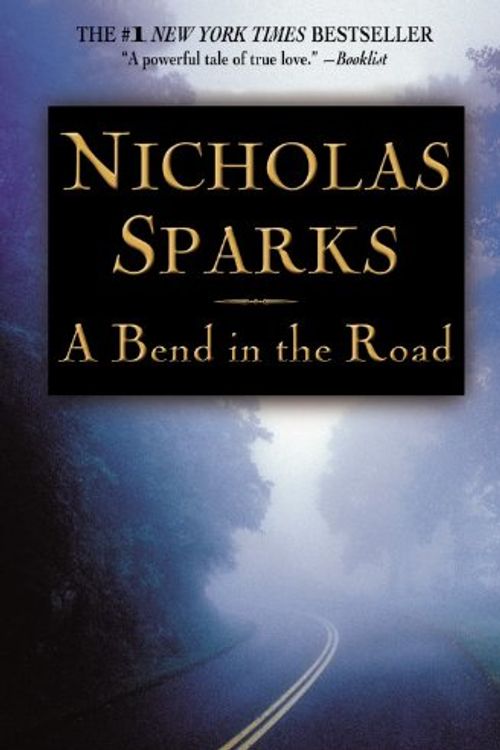 Cover Art for 9780446696135, A Bend in the Road by Nicholas Sparks