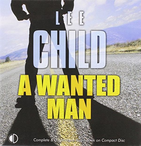 Cover Art for 9781407935157, A Wanted Man by Lee Child