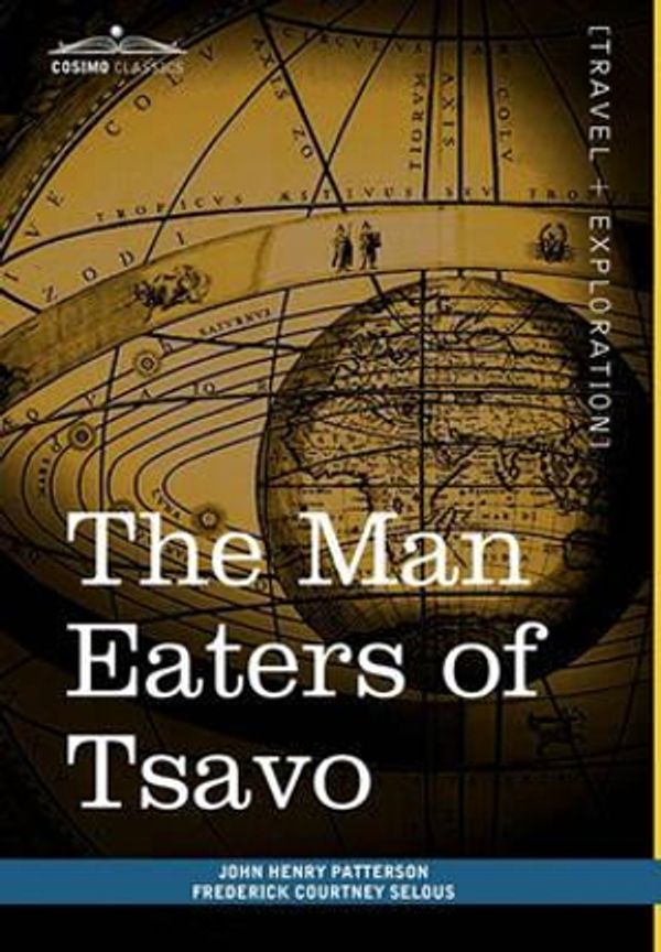 Cover Art for 9781616403669, The Man Eaters of Tsavo by John Henry Patterson
