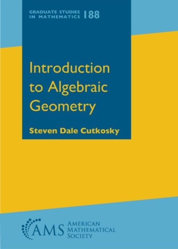 Cover Art for 9781470435189, Introduction to Algebraic Geometry (Graduate Studies in Mathematics) by Steven Dale Cutkosky