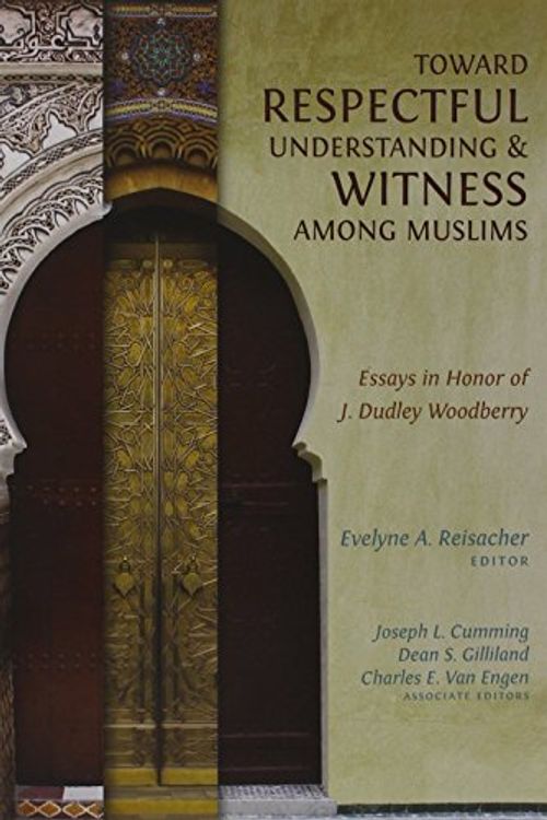 Cover Art for 9780878080182, Toward Respectful Understanding & Witness Among Muslims by Reisacher Ev