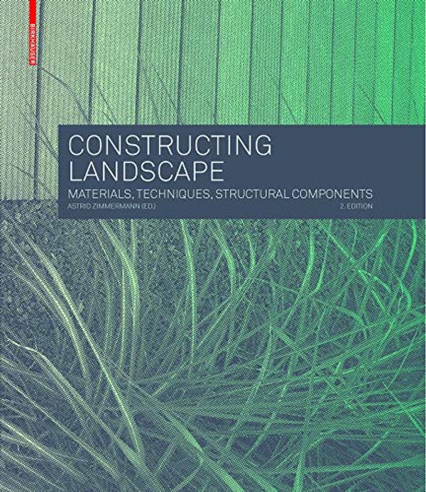 Cover Art for 9783034607360, Constructing Landscape by Astrid Zimmermann