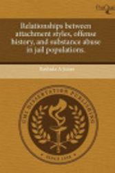 Cover Art for 9781244085909, Relationships Between Attachment Styles, Offense History, and Substance Abuse in Jail Populations. by Rashida A Jones