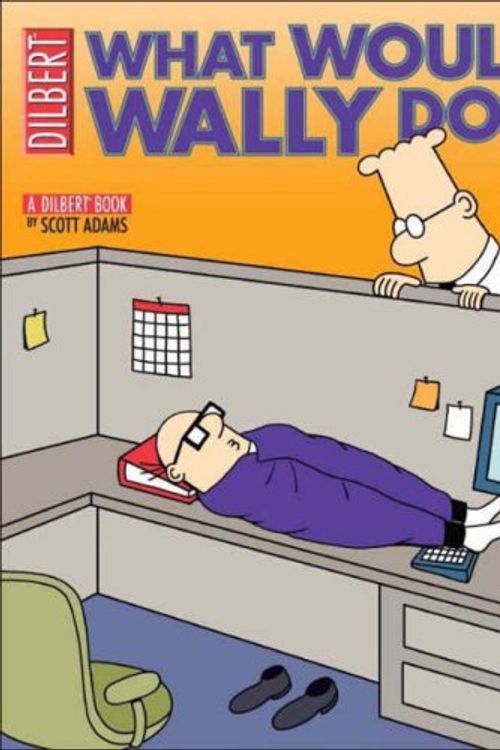 Cover Art for 9780752226064, Dilbert: What Would Wally Do? by Scott Adams