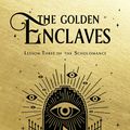 Cover Art for 9781529100921, The Golden Enclaves by Naomi Novik