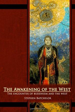Cover Art for 9780963878441, The Awakening of the West by Stephen Batchelor