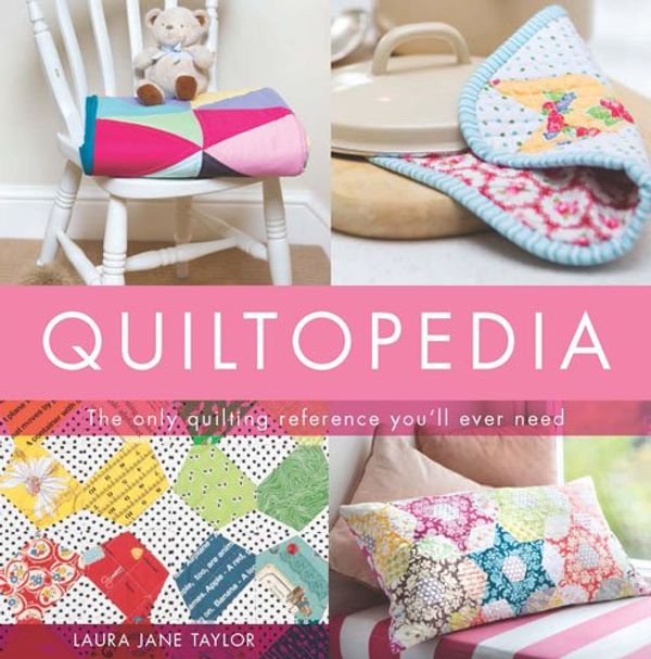 Cover Art for 9781845435356, Quiltopedia by Laura Jane Taylor