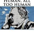 Cover Art for 9781535325561, Human, All Too Human by Friedrich Nietzsche