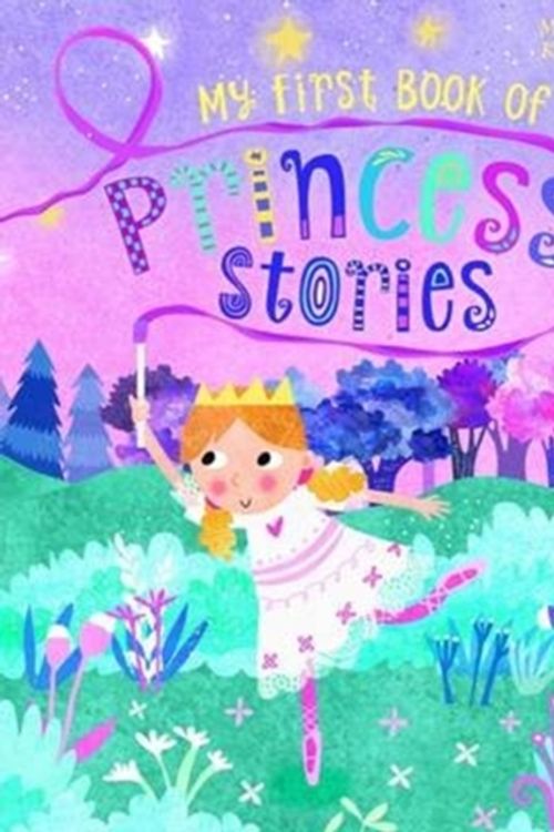Cover Art for 9781786172389, My First Book of Princess Stories by KELLY MILES