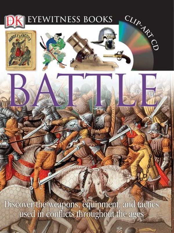 Cover Art for 9780751360578, Battle (Eyewitness Guides); by Richard Holmes