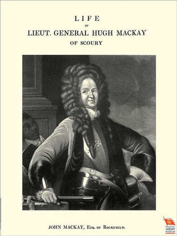 Cover Art for 9781845748906, Life of Lieut General Hugh Mackay of Sco by Mackay John