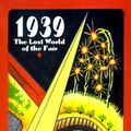 Cover Art for 9780380727483, 1939: The Lost World of the Fair by David Gelernter