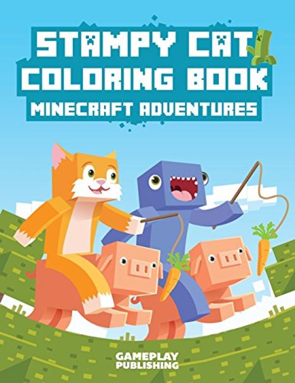 Cover Art for 9781508413776, Stampy Cat Coloring BookMinecraft Adventures by Gameplay Publishing, Minecraft Library