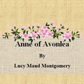 Cover Art for 1230000247473, Anne of Avonlea by Lucy Maud Montgomery