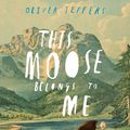 Cover Art for 9780007263905, This Moose Belongs to Me by Oliver Jeffers