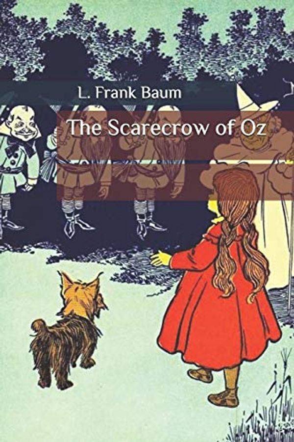 Cover Art for 9798657529890, The Scarecrow of Oz by L. Frank Baum