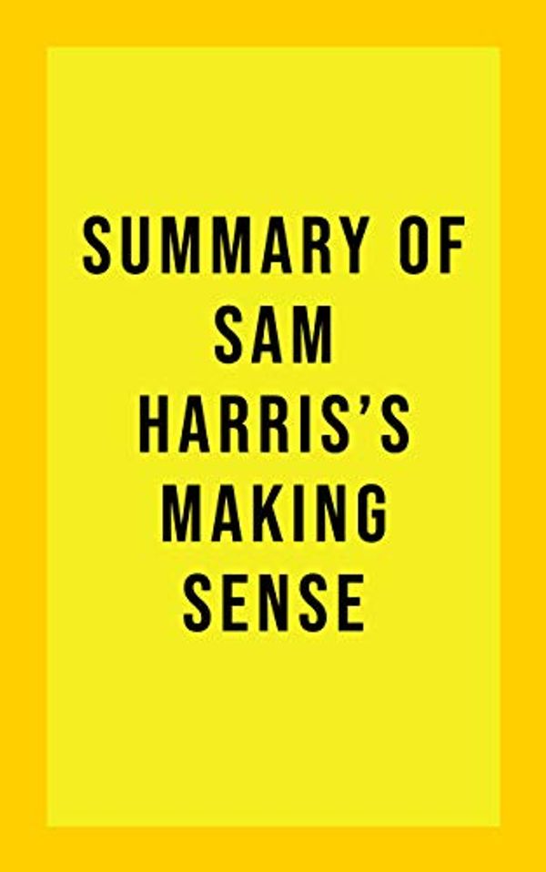 Cover Art for B08NW3R6QL, Summary of Sam Harris's Making Sense by Idb Books