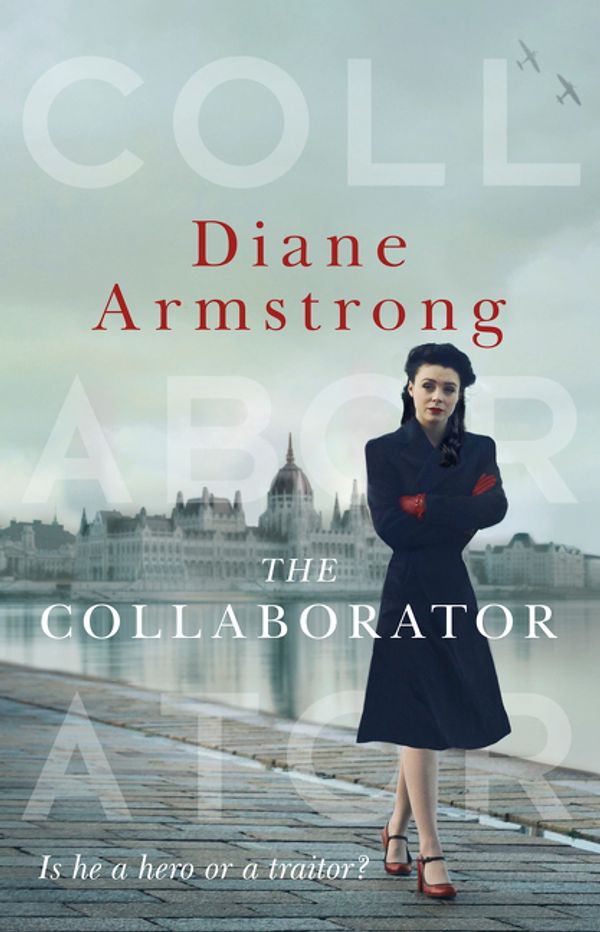 Cover Art for 9781867207948, The Collaborator by Diane Armstrong